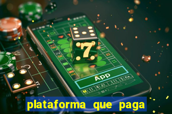 plataforma que paga bem no jogo do tigre