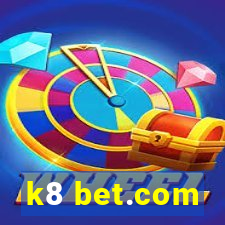 k8 bet.com