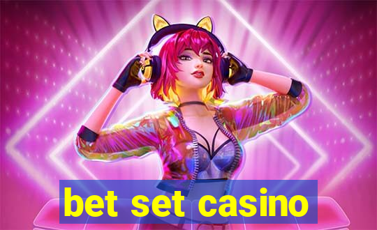 bet set casino