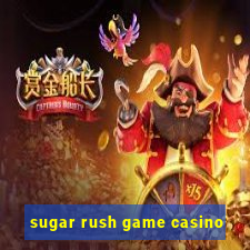 sugar rush game casino