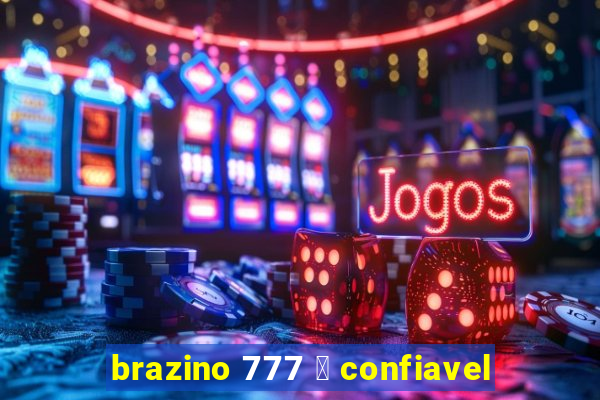 brazino 777 茅 confiavel