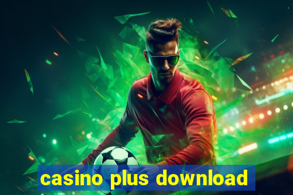 casino plus download