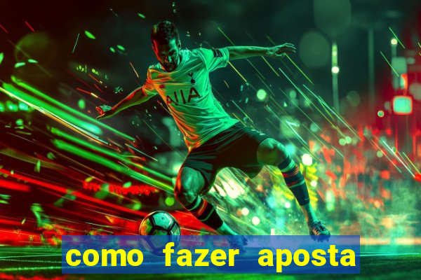 como fazer aposta em jogo de futebol