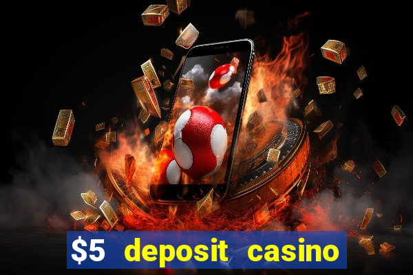 $5 deposit casino 2022 nz