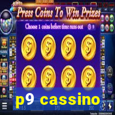 p9 cassino