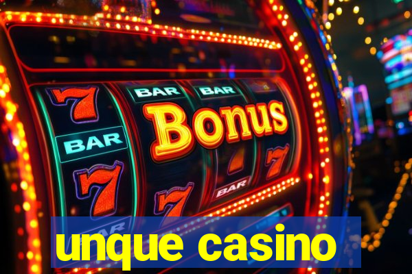 unque casino