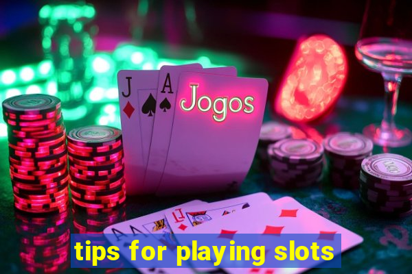 tips for playing slots