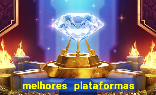 melhores plataformas do jogo do tigrinho