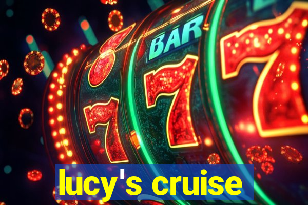 lucy's cruise