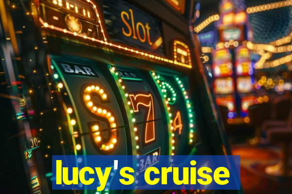 lucy's cruise