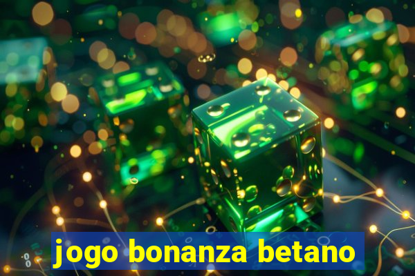 jogo bonanza betano