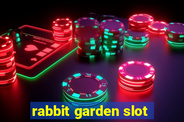 rabbit garden slot