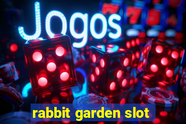 rabbit garden slot