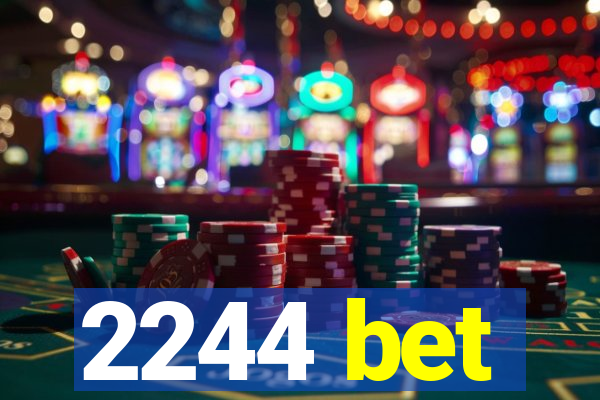 2244 bet