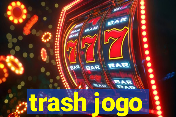 trash jogo