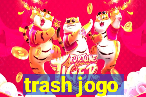 trash jogo