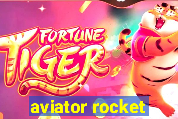 aviator rocket