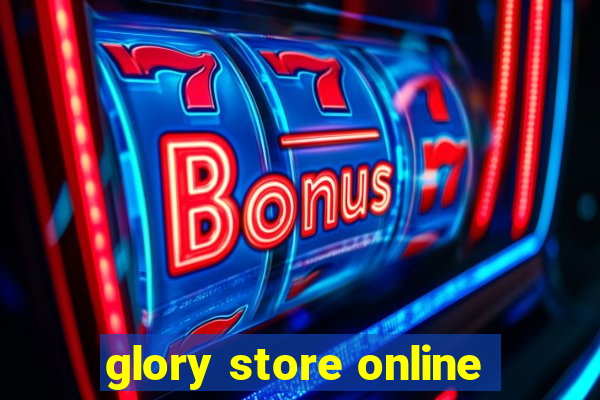 glory store online