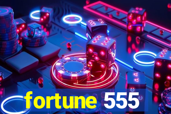 fortune 555