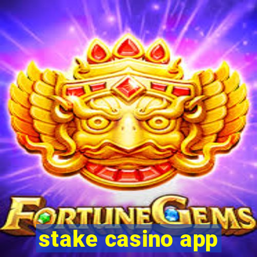 stake casino app