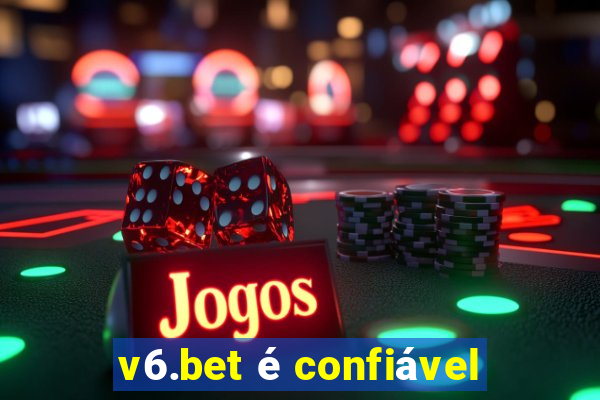 v6.bet é confiável