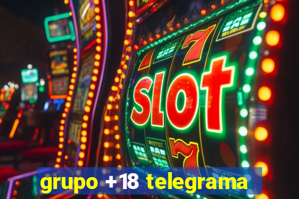 grupo +18 telegrama