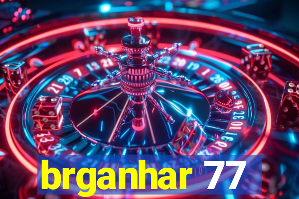 brganhar 77