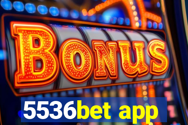 5536bet app