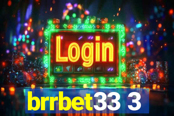 brrbet33 3