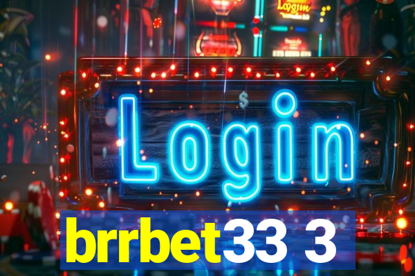 brrbet33 3