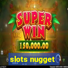 slots nugget