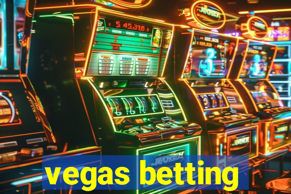 vegas betting