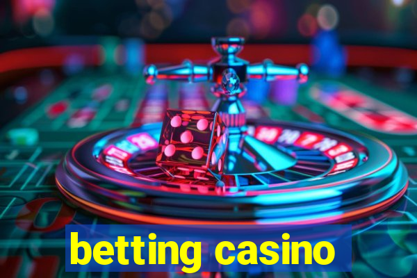 betting casino