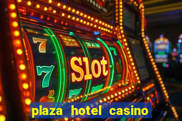 plaza hotel casino in las vegas