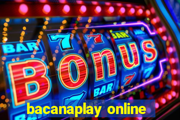 bacanaplay online