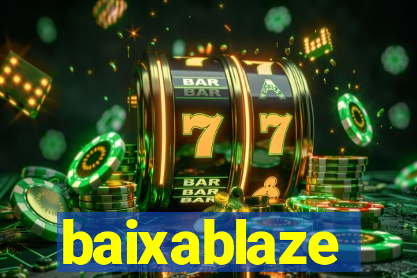 baixablaze