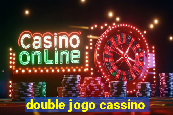 double jogo cassino