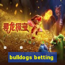 bulldogs betting