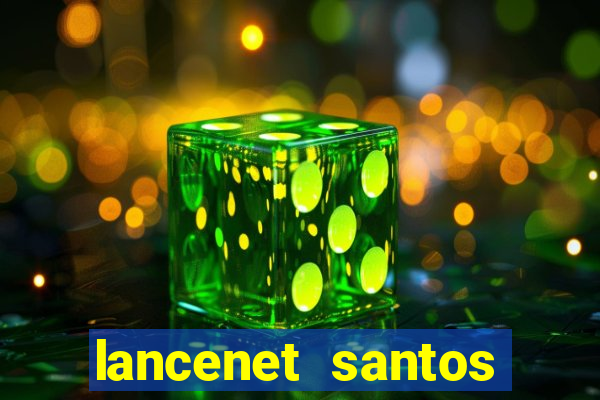 lancenet santos futebol clube