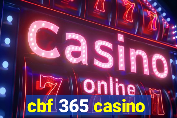 cbf 365 casino