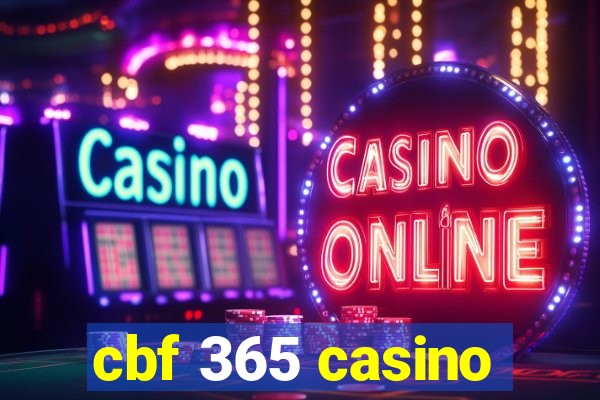 cbf 365 casino