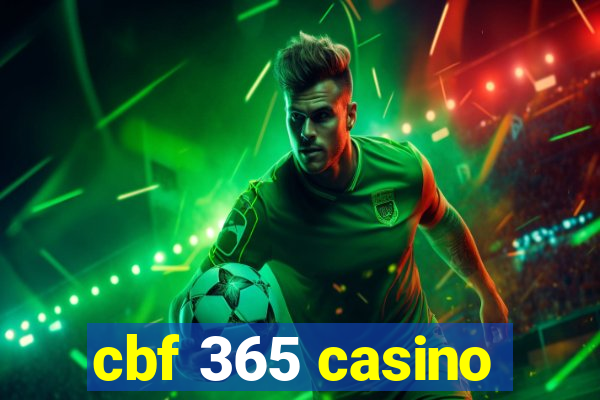 cbf 365 casino