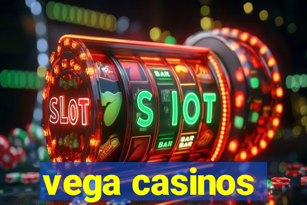 vega casinos