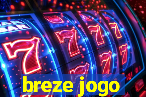 breze jogo