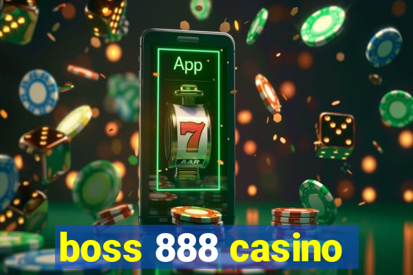 boss 888 casino