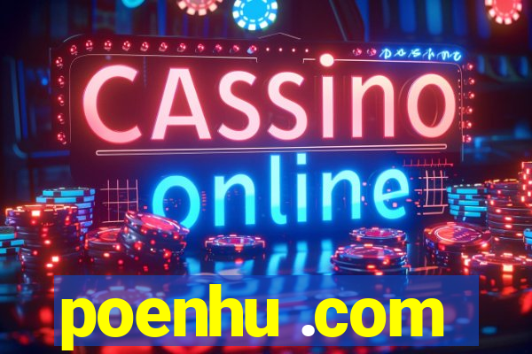 poenhu .com