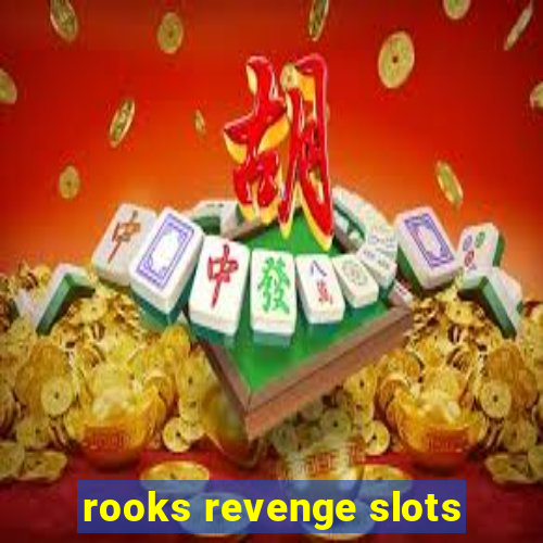 rooks revenge slots