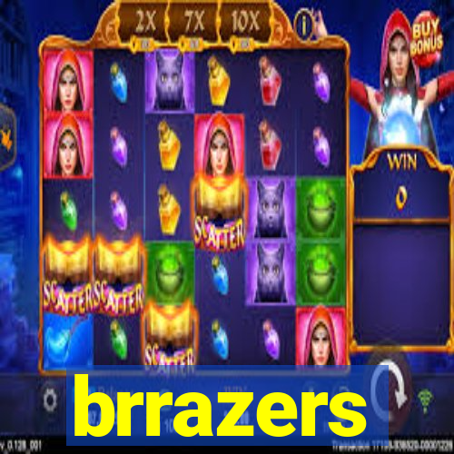 brrazers