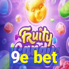 9e bet