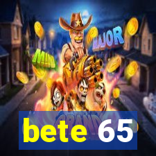 bete 65